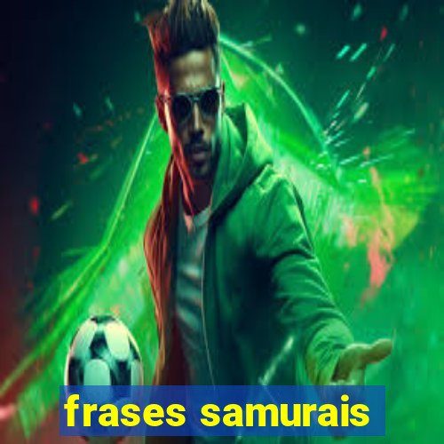 frases samurais